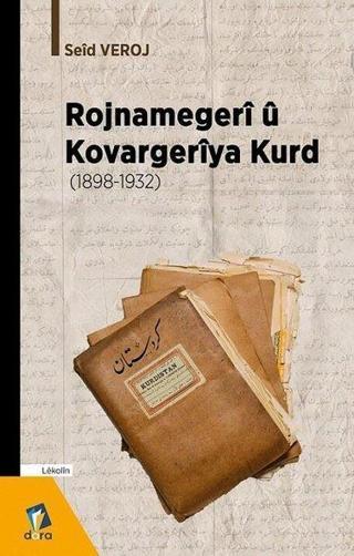 Rojnamegeri u Kovargeriya Kurd 1898 - 1932 - Seid Veroj - Dara