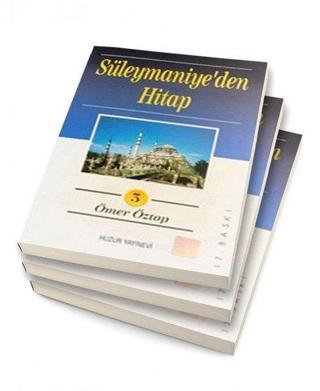 Süleymaniye'den Hitap - 3 Cilt Takım - Ömer Öztop - Huzur Yayınevi