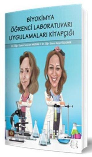 Biyokimya Öğrenci Laboratuvarı Uygulamaları Kitapçığı - Ayşe Özdemir - İstanbul Tıp Kitabevi