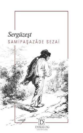 Sergüzeşt - Sami Paşazade Sezai - Dekalog Yayınları