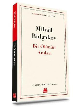 Bir Ölünün Anıları - Kırmızı Kedi Klasikler - Mihail Bulgakov - Kırmızı Kedi Yayınevi