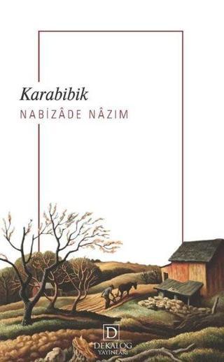 Karabibik - Nabızade Nazım - Dekalog Yayınları