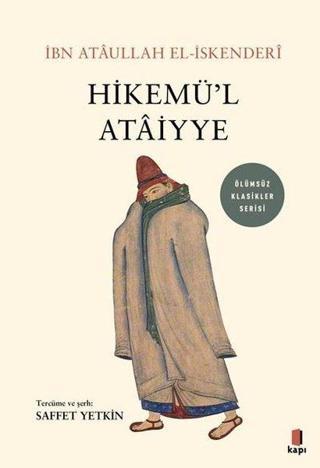 Hikamü'l Ataiyye - Ölümsüz Klasikler Serisi - İbn Ataullah El-İskenderi - Kapı Yayınları