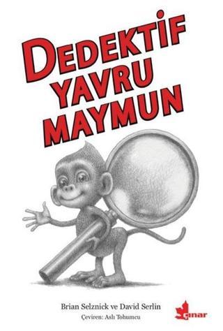 Dedektif Yavru Maymun - Brian Selznick - Çınar Yayınları