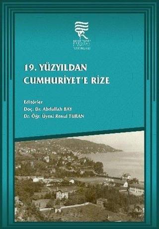 19. Yüzyıldan Cumhuriyete Rize Abdullah Bay Recep Tayyip Erdoğan Üniversitesi Y