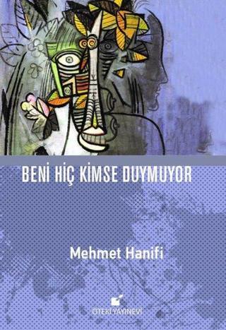 Beni Hiç Kimse Duymuyor - Mehmet Hanifi - Öteki Yayınevi