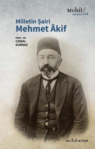 Milletin Şairi Mehmet Akif - Cemal Kurnaz - Muhit Kitap