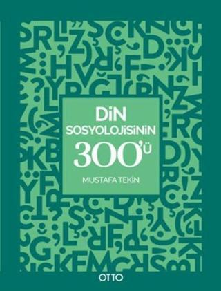 Din Sosyolojisinin 300'ü - Mustafa Tekin - Otto