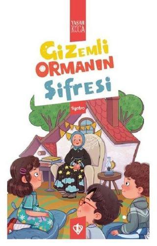Gizemli Ormanın Şifresi - Yaşar Koca - Türkiye Diyanet Vakfı Yayınları