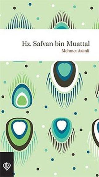 Hz Saffan Bin Muattal - Mehmet Azimli - Türkiye Diyanet Vakfı Yayınları