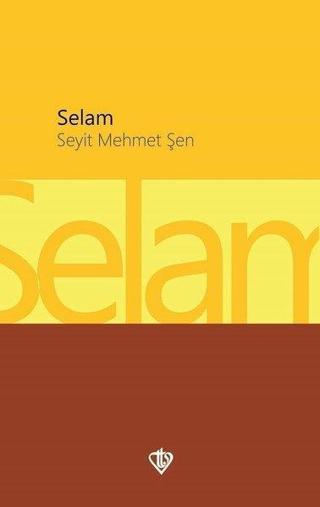 Selam - Seyit Mehmet Şen - Türkiye Diyanet Vakfı Yayınları