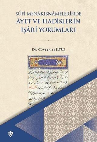 Sufi Menakıbnamelerinde Ayet ve Hadislerin İşari Yorumları - Kolektif  - Türkiye Diyanet Vakfı Yayınları