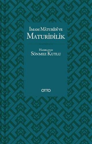 İmam Maturidi ve Maturidilik - Ahmet Dursun Karaca - Otto