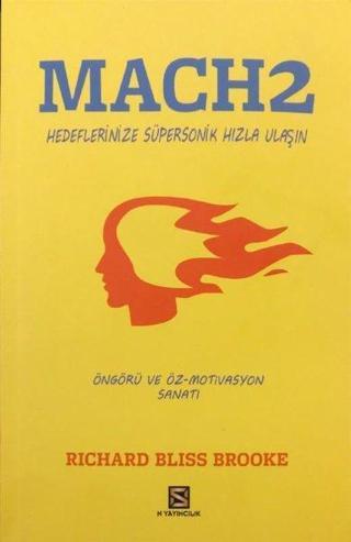 Mach 2 - Öngörü ve Öz Motivasyon Sanatı - Richard Bliss Brooke - N Yayıncılık