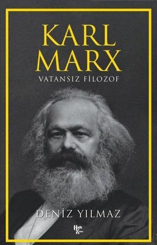 Karl Marx - Vatansız Filozof - Deniz Yılmaz - Halk Kitabevi Yayınevi