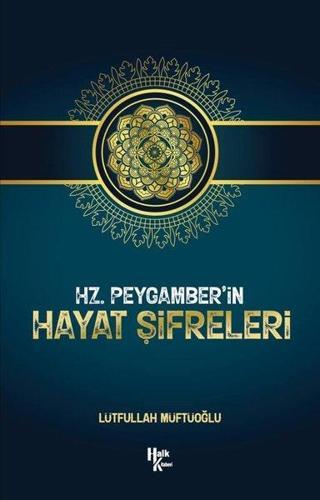 Hz. Peygamber'in Hayat Şifreleri - Lütfullah Müftüoğlu - Halk Kitabevi Yayınevi