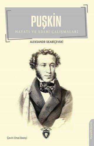 Puşkin - Hayatı ve Edebi Çalışmaları - Alesksandr Skabiçevski - Dorlion Yayınevi