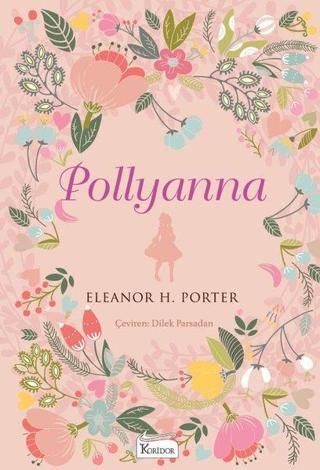 Pollyanna - Bez Ciltli - Eleanor H. Porter - Koridor Yayıncılık