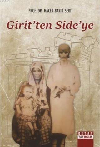 Girit'ten Side'ye - Hacer Bakır Sert - Detay Yayıncılık