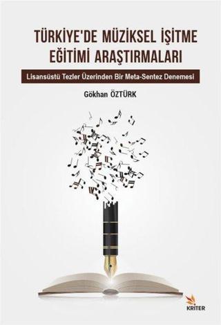 Türkiyede Müziksel İşitme Eğitimi Araştırmaları - Gökhan Öztürk - Kriter