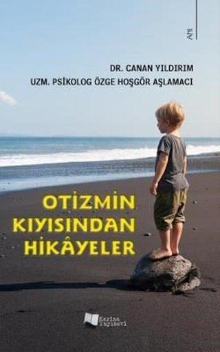 Otizmin Kıyısından Hikayeler - Karina Yayınevi