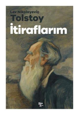 İtiraflarım - Lev Nikolayeviç Tolstoy - Halk Kitabevi Yayınevi