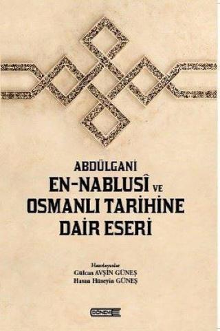 Abdülgani En-Nablusi ve Osmanlı Tarihine Dair Eseri - Kolektif  - Dönem