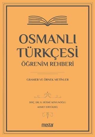 Osmanlı Türkçesi Öğrenim Rehberi - H. Hüsnü Koyunoğlu - Mostar