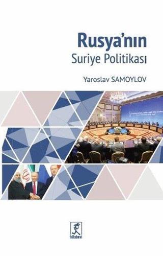 Rusya'nın Suriye Politikası - Yaroslav Samoylov - Hitabevi