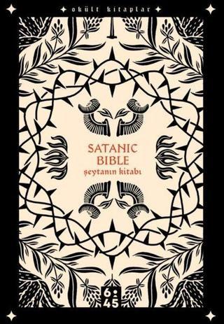 Satanic Bible Şeytanın Kitabı - Okült Kitaplar - A. S. Lavey - Altıkırkbeş Basın Yayın