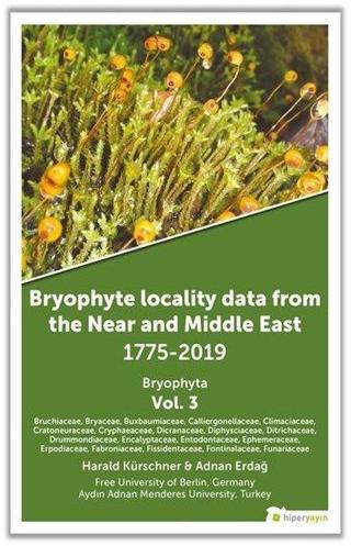 Bryophyta Vol.3 - Bryophyte Locality Data From The Near and Middle East 1775 - 2019 - Adnan Erdağ - Hiperlink