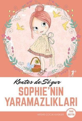 Sophie'nin Yaramazlıkları - Fleurville Üçlemesi 1. Kitap - Kontes de Segur - Artemis Yayınları