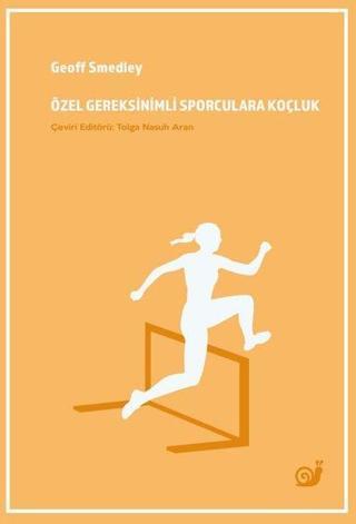 Özel Gereksinimli Sporculara Koçluk - Geoff Smedley - Sakin Kitap