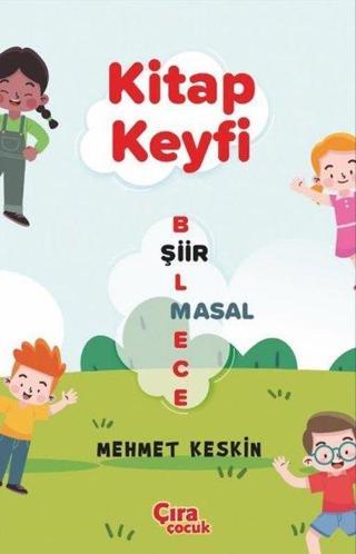 Kitap Keyfi - Mehmet Keskin - Çıra Çocuk Yayınları