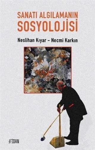 Sanatı Algılamanın Sosyolojisi - Necmi Karkın - Malatya Fidan Kitabevi