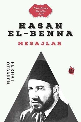 Hasan El-Benna Mesajlar - Önderlerden Mesajlar Seti - Ferhat Özbadem - Çıra Genç