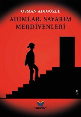 Adımlar Sayarım Merdivenleri Osman Adıgüzel Elfene Dünya Yayıncılık