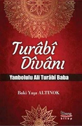 Turabi Divanı Yanbolulu Ali Turabi Baba - Baki Yaşa Altınok - A.Barış Kitapevi