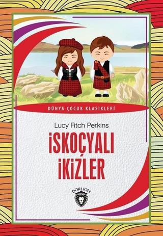 İskoçyalı İkizler - Dünya Çocuk Klasikleri - Lucy Fitch Perkins - Dorlion Yayınevi