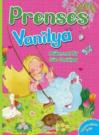 Prenses Vanilya - Mükemmel Bir Gün Geçiriyor - Eleonora Barsotti - Yakamoz Yayınları