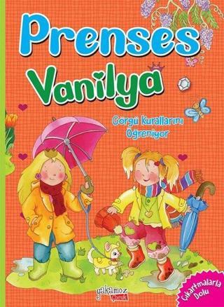 Prenses Vanilya - Görgü Kurallarını Öğreniyor - Eleonora Barsotti - Yakamoz Yayınları