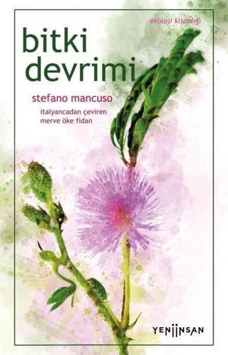 Bitki Devrimi - Ekoloji Kitaplığı - Stefano Mancuso - Yeni İnsan Yayınevi