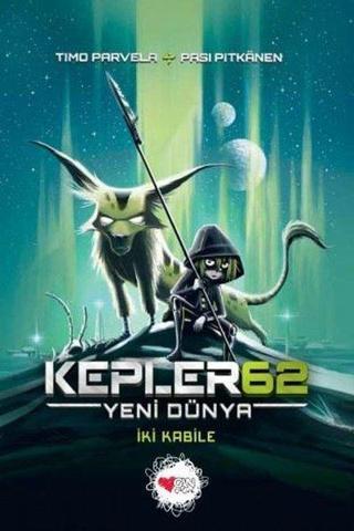 Kepler 62: Yeni Dünya - İki Kabile - Bjorn Sortland - Can Çocuk Yayınları