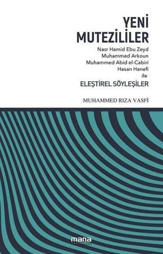 Yeni Mutezililer - Muhammed Rıza Vasfi - Mana Yayınları