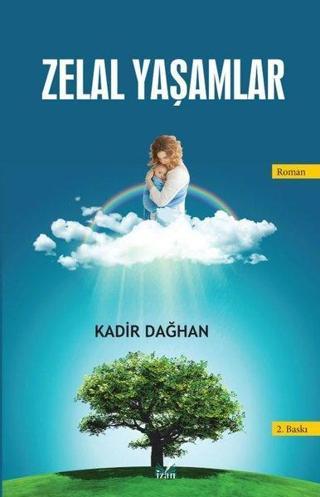 Zelal Yaşamlar - Kadir Dağhan - İzan Yayıncılık