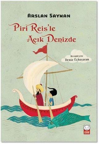 Piri Reisle Açık Denizde - Arslan Sayman - Kırmızı Kedi Yayınevi