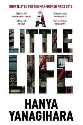 Picador A Little Life: Shortlisted for the Man Booker Prize 2015 ( Collection)  - Hanya Yanagihara