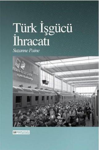 Türk İşgücü İhracatı - Suzanne Paine - GAV Perspektif Yayınları