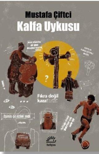 Kalfa Uykusu - Mustafa Çiftci - İletişim Yayınları