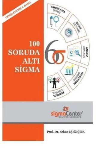 100 Soruda Altı Sigma - Erkan Işığıçok - Sigma Center
